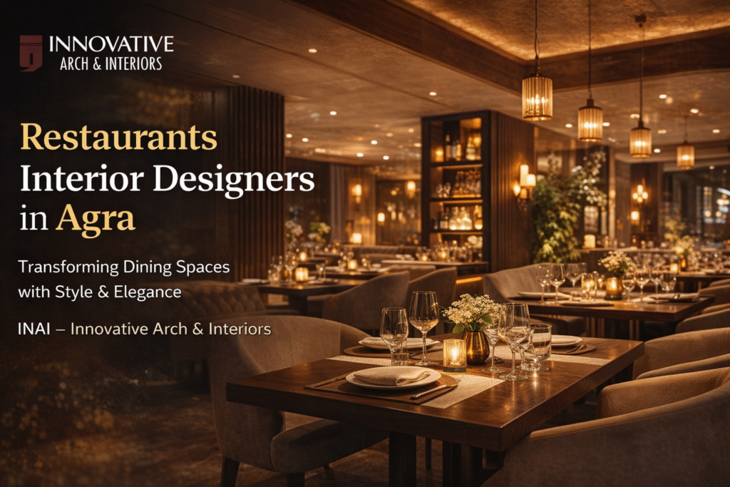 Restaurants Interior Designers in Agra – Designing Spaces That Truly Work