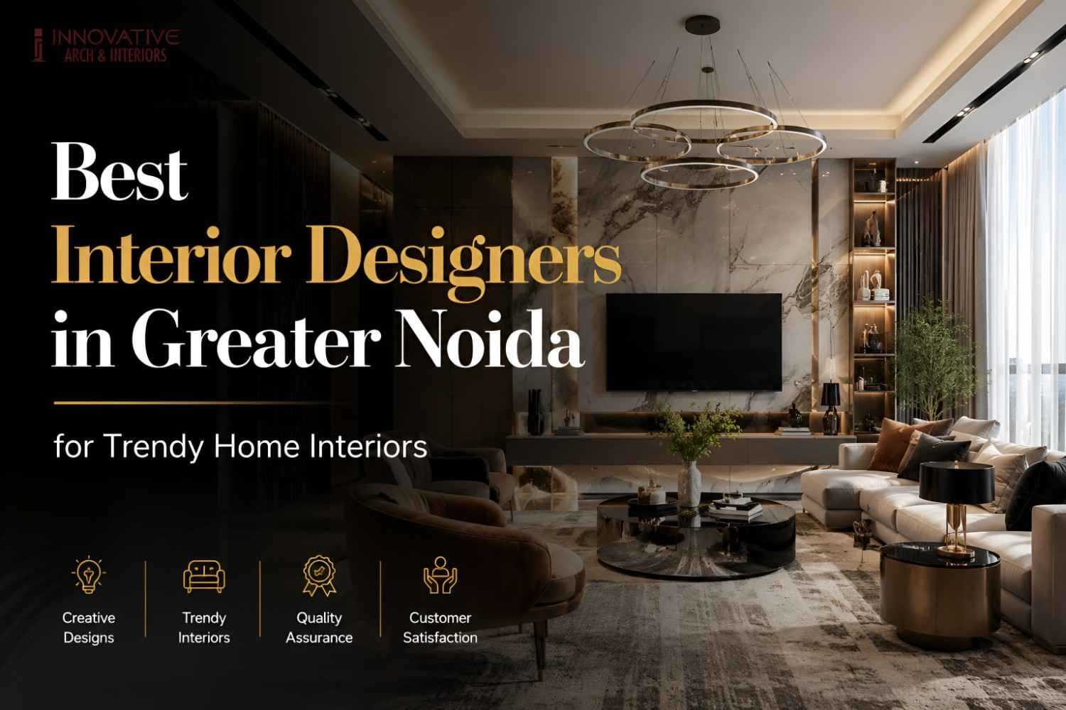 You are currently viewing Best Interior Designers in Greater Noida for Trendy Home Interiors