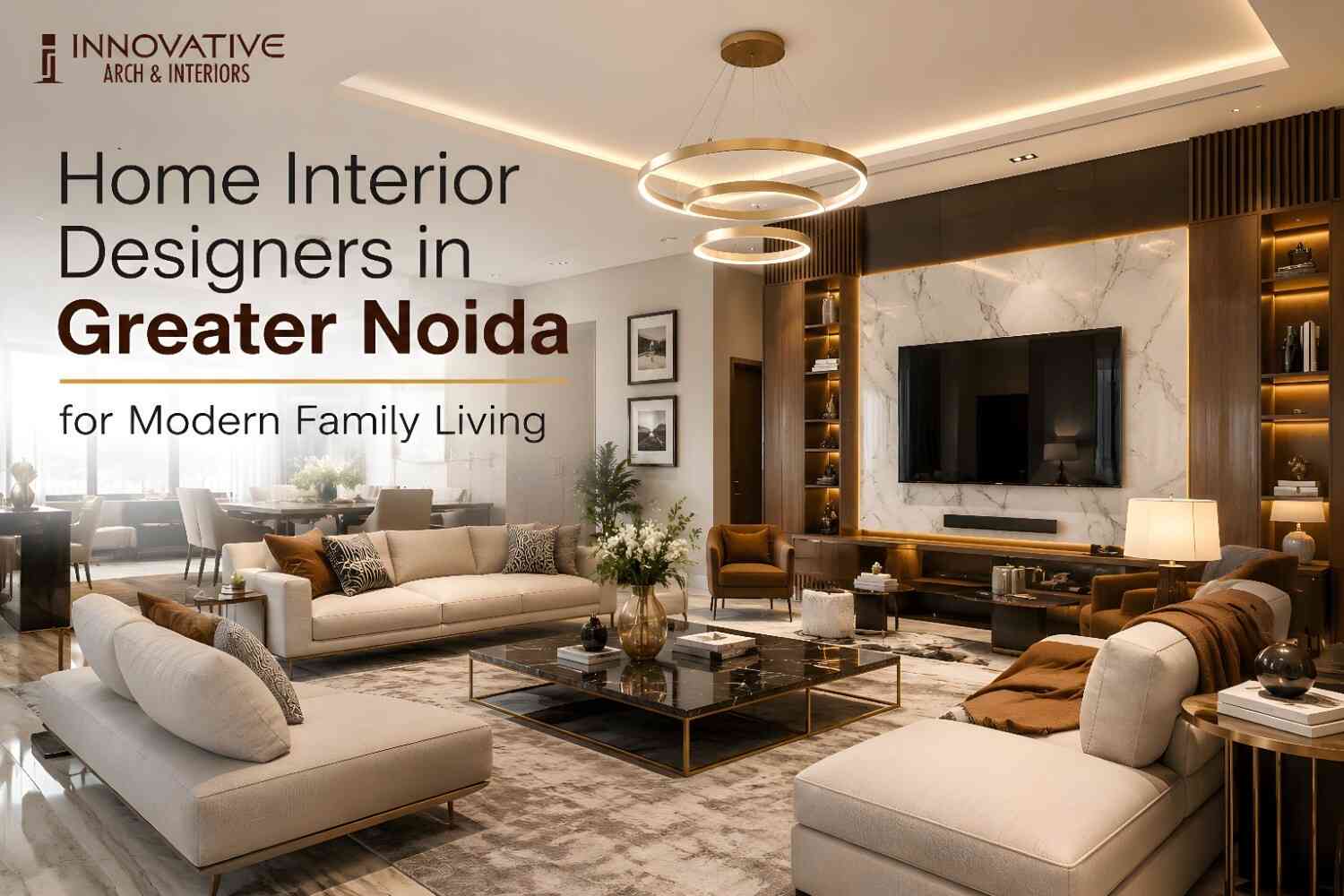 You are currently viewing Home Interior Designers in Greater Noida for Modern Family Living