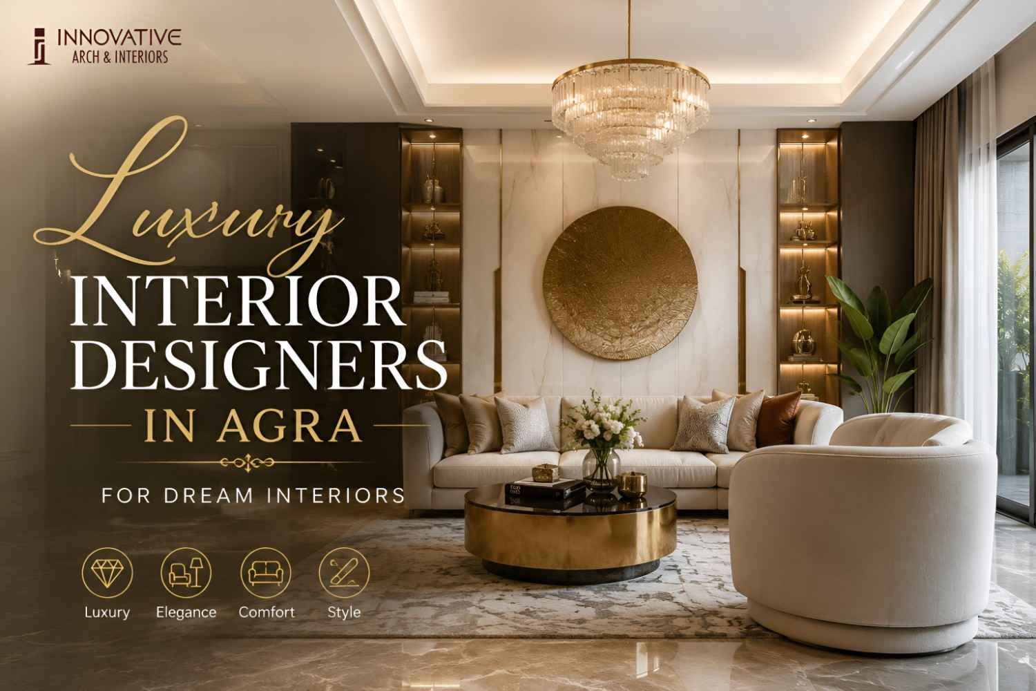 You are currently viewing Luxury Interior Designers in Agra for Dream Interiors