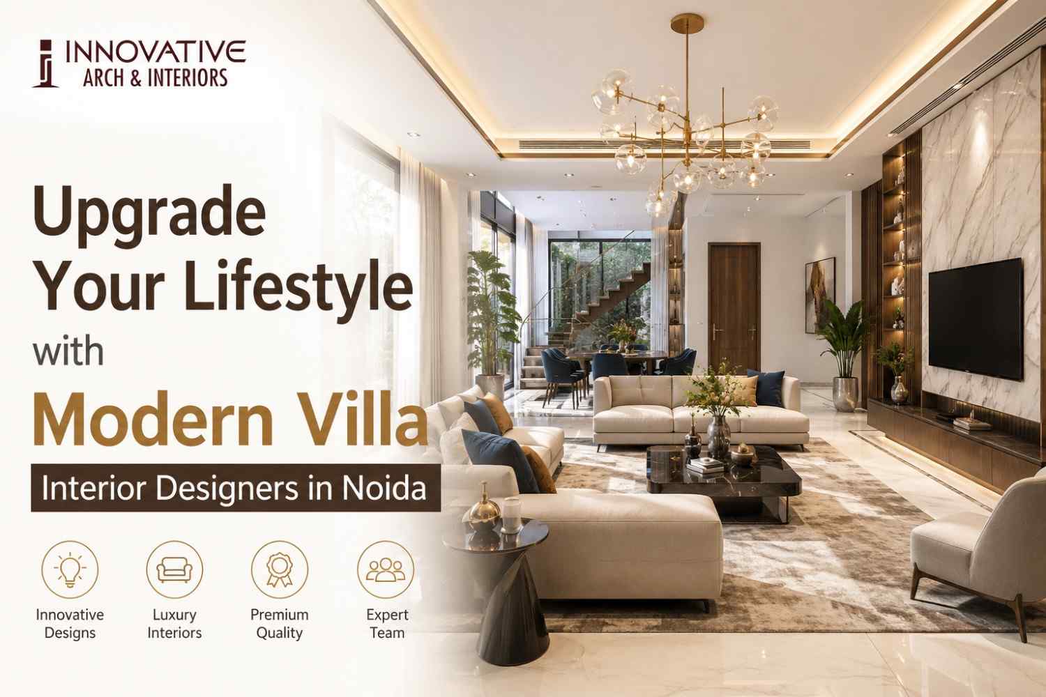 Read more about the article Upgrade Your Lifestyle with Modern Villa Interior Designers in Noida