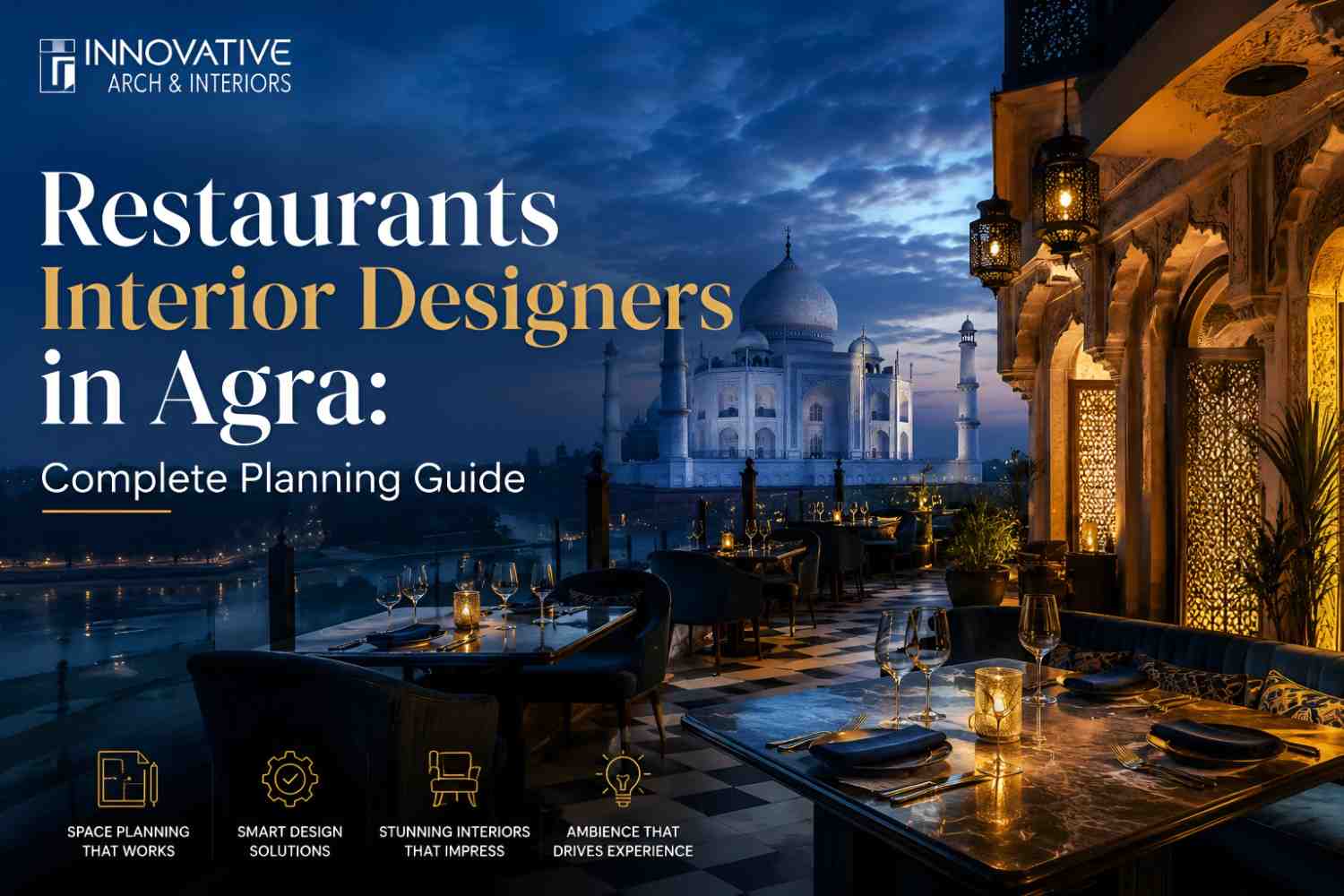 You are currently viewing Restaurants Interior Designers in Agra: Complete Planning Guide