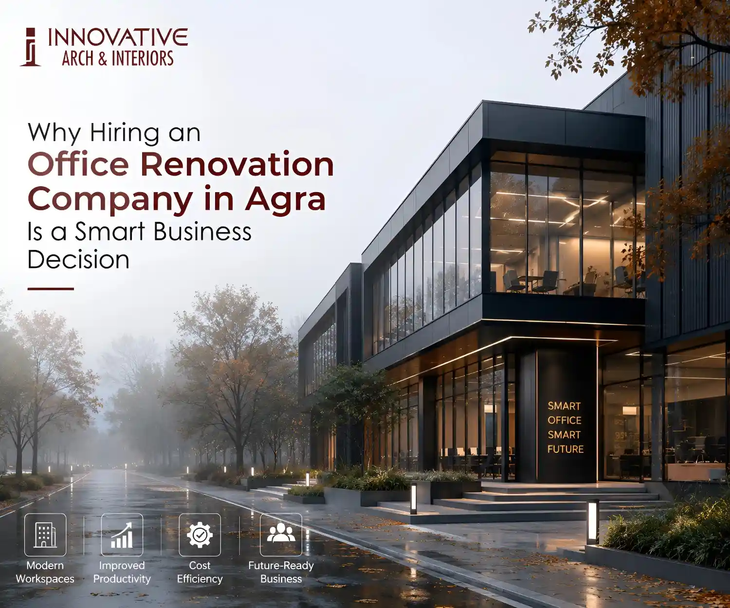 You are currently viewing Why Hiring an Office Renovation Company in Agra Is a Smart Business Decision