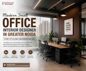 Read more about the article Modern Small Office Interior Designer in Greater Noida for Stylish Workspaces