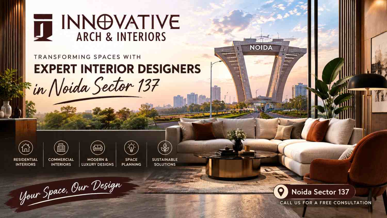 You are currently viewing Interior Designers in Noida Sector 137: The Complete 2026 Homeowner’s Guide